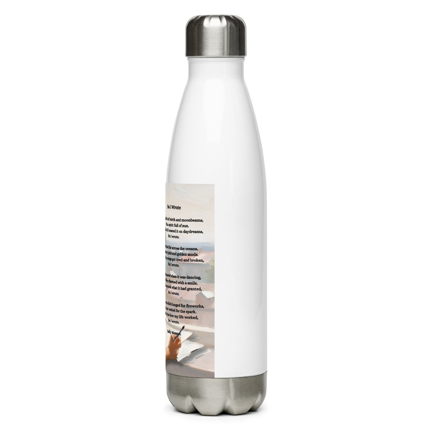 'So I Wrote' stainless steel water bottle with impressionist style artwork and original poem by writer Sally Meeson